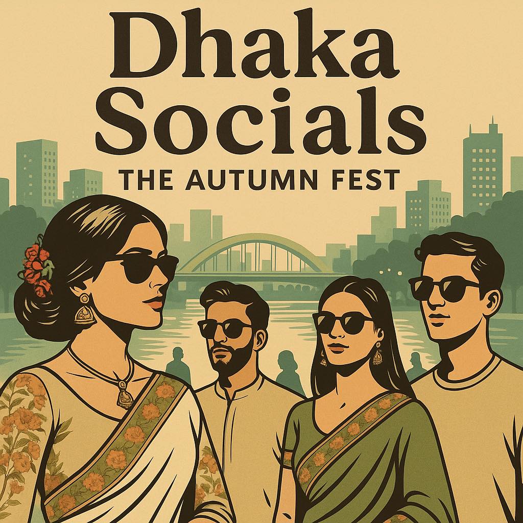 Dhaka Socials: The Autumn Fest 2025